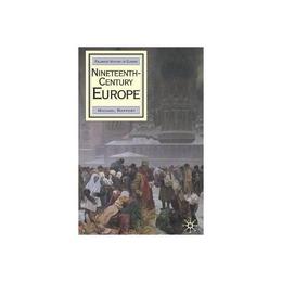 Nineteenth-Century Europe, editura Palgrave Macmillan Higher Ed