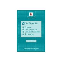 Test Yourself in Evidence, Civil Procedure, Criminal Procedu, editura Oxford University Press Academ