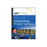 Integrating Project Delivery, editura Wiley Academic