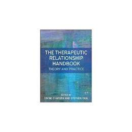 Therapeutic Relationship Handbook: Theory & Practice, editura Open University Press