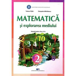 Matematica si explorarea mediului - Clasa 2 - Manual - Tudora Pitila, Cleopatra Mihailescu, editura Didactica Si Pedagogica