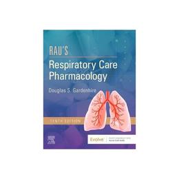 Rau's Respiratory Care Pharmacology - Douglas Gardenhire, editura Fair Winds Press