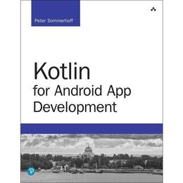Kotlin for Android App Development, editura Pearson Addison Wesley Prof
