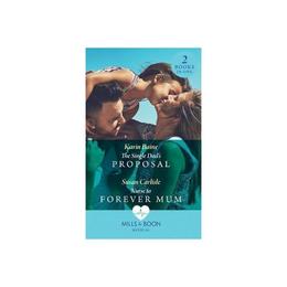 Single Dad's Proposal, editura Harlequin Mills & Boon