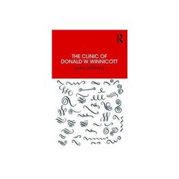 Clinic of Donald W. Winnicott, editura Taylor & Francis