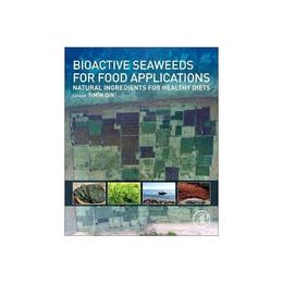 Bioactive Seaweeds for Food Applications, editura Academic Press