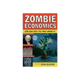 Zombie Economics - Quiggin, editura Grange Communications Ltd