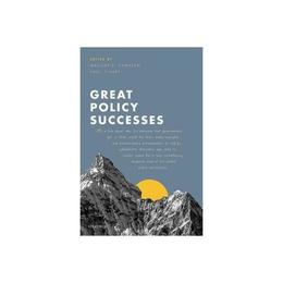 Great Policy Successes - Paul &#039;t Hart, editura Grange Communications Ltd