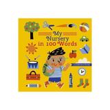 My Nursery in 100 Words -  , editura Grange Communications Ltd