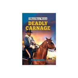 Deadly Carnage - Edwin Derek, editura Grange Communications Ltd