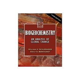 Biogeochemistry - William Schlesinger, editura Grange Communications Ltd