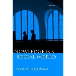 Knowledge in a Social World, editura Oxford University Press Academ