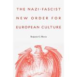 Nazi-Fascist New Order for European Culture, editura Harvard University Press