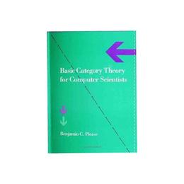 Basic Category Theory for Computer Scientists, editura Mit University Press Group Ltd