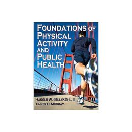 Foundations of Physical Activity and Public Health, editura Human Kinetics
