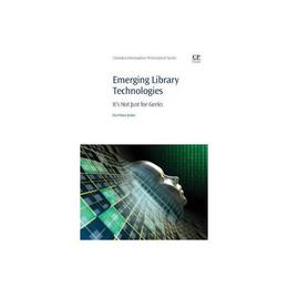 Emerging Library Technologies, editura Elsevier Science &amp; Technology