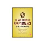 Demand Driven Performance, editura Mcgraw-hill Professional