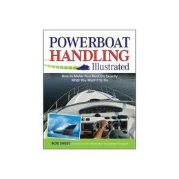 Powerboat Handling Illustrated, editura Mcgraw-hill Higher Education