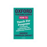 How To Teach For Progress -  Chandler-Grevatt, editura Ladybird Books