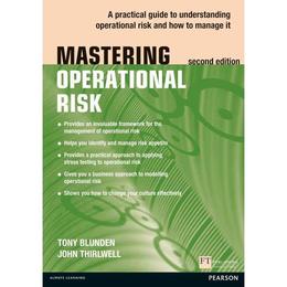 Mastering Operational Risk - Tony Blunden, editura Fair Winds Press