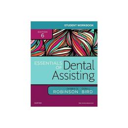 Student Workbook for Essentials of Dental Assisting - Debbie S Robinson, editura Grange Communications Ltd