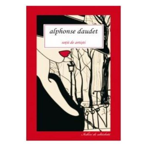 Sotii de artisti - Alphonse Daudet, editura All