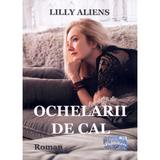 Ochelarii de cal - Lilly Aliens, editura Epublishers