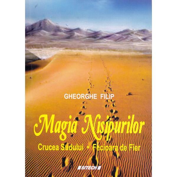 Magia nisipurilor - Gheorghe Filip, editura Sitech