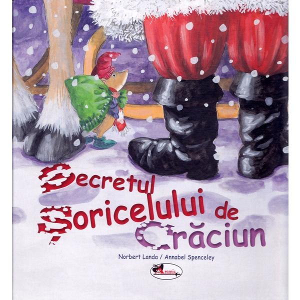 Secretul Soriceluilui de Craciun - Norbert Landa, Annabel Spenceley, editura Aramis