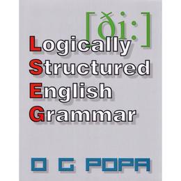 Logically Structured English Grammar - O.G. Popa, editura Complement Control