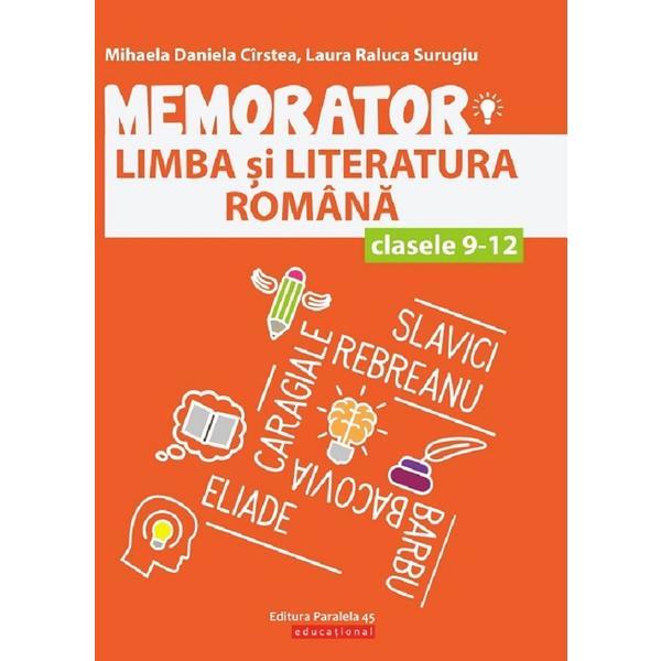 Memorator. Limba romana - Clasele 9-12 - Mihaela Daniela Cirstea, editura Paralela 45