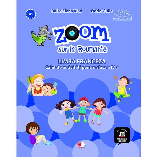 zoom sur la roumanie. limba franceza cls 4 caiet de activitati - raisa elena vlad