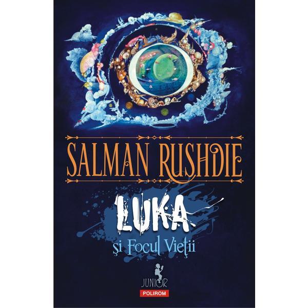 Luka si Focul Vietii - Salman Rushdie, editura Polirom