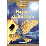 Masina timpului. Masina zburatoare - Victoria Vazquez, Carlos Jimenez, editura Girasol