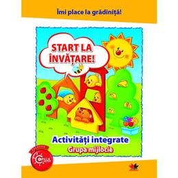 Imi place la gradinita! start la invatare! activitati integrate grupa mijlocie