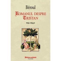 Romanul Despre Tristan - Beroul, editura Polirom