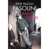 Baietii strazii - Pier Paolo Pasolini, editura Litera