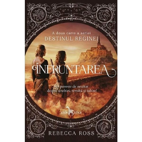 Infruntarea. Seriei Destinul reginei. Vol. 2 - Rebecca Ross, editura Leda