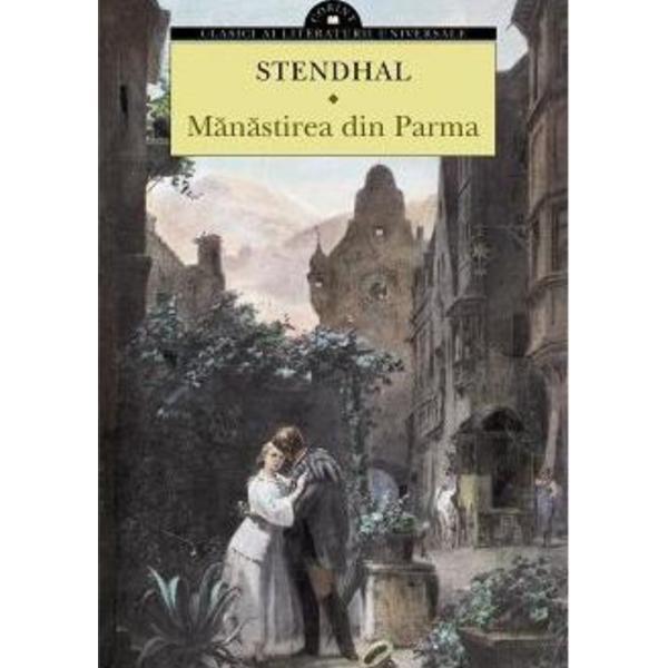 Manastirea din Parma - Stendhal, editura Corint