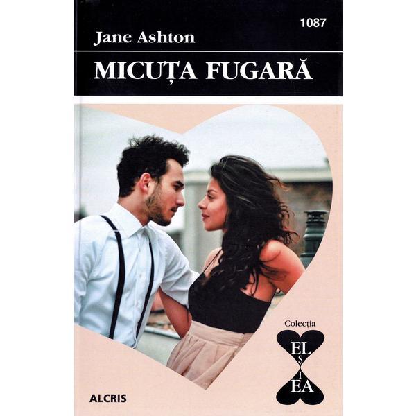 Micuta fugara - Jane Ashton, editura Alcris