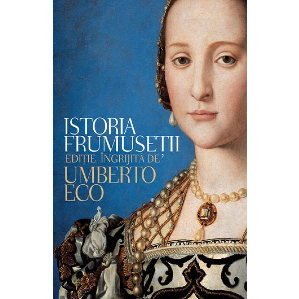 Istoria frumusetii - Umberto Eco, editura Rao