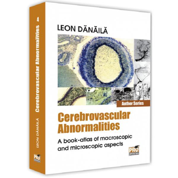 Cerebrovascular abnormalities - Leon Danaila, editura Pro Universitaria