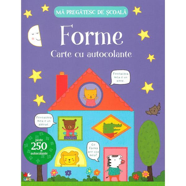 Ma pregatesc de scoala. Forme. Carte cu autocolante, editura Litera