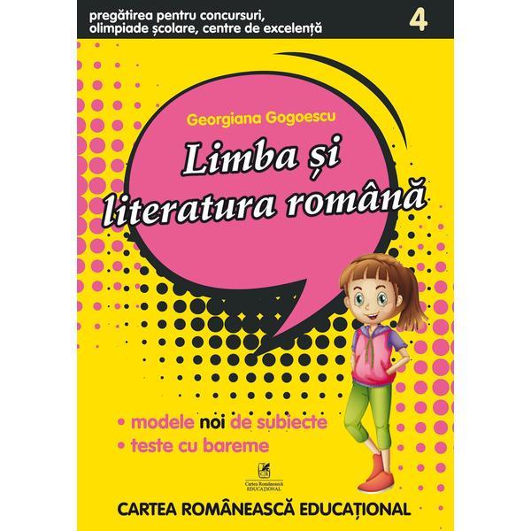 Limba si literatura romana - Clasa 4 - Pregatirea pentru concursuri, olimpiade scolare - Georgiana Gogoescu, editura Casa Cartii