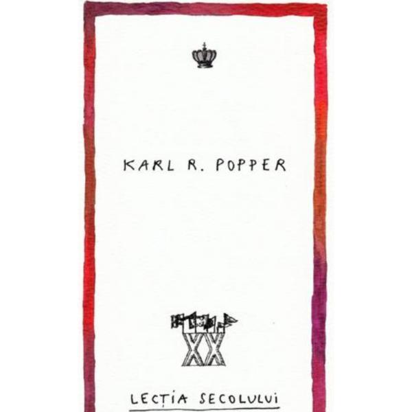 Lectia secolului trecut - Karl R. Popper, editura Baroque Books &amp; Arts