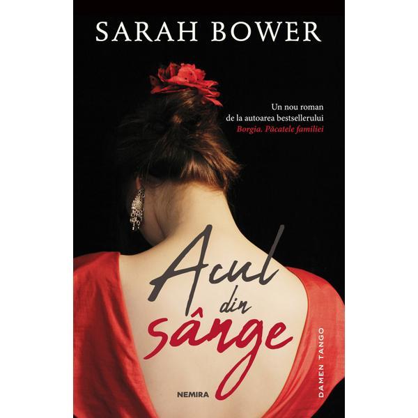 Acul din sange - Sarah Bower, editura Nemira