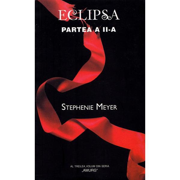 Eclipsa. Partea a II-a - Stephenie Meyer, editura Rao