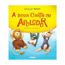 A doua carte cu Apolodor autor Gellu Naum editura Grupul Editorial Art