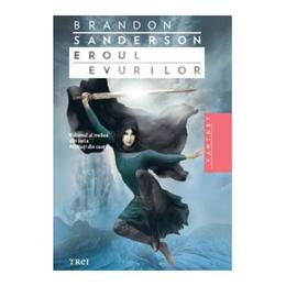 Eroul evurilor - Brandon Sanderson, editura Trei