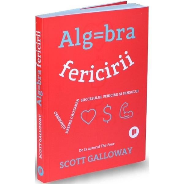Algebra fericirii - Scott Galloway, editura Publica